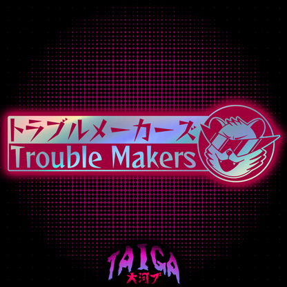 Trouble Makers